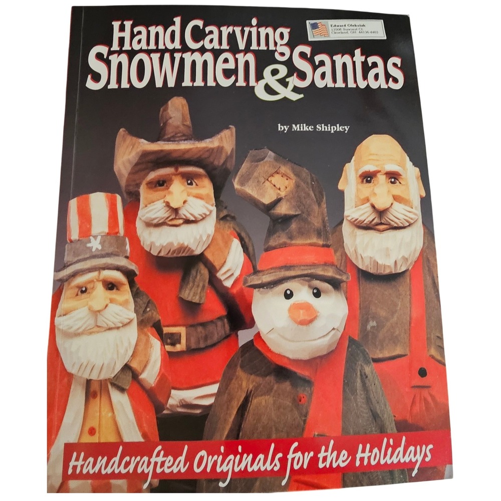 Hand Carving Snowmen & Santas Mike Shipley Woodcarving Patterns Holiday Book